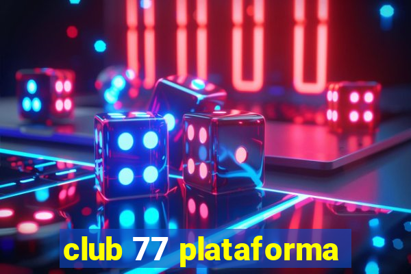 club 77 plataforma